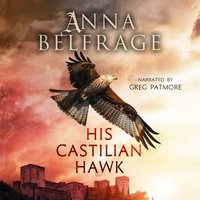 His Castilian Hawk - Anna Belfrage - audiobook