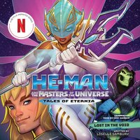 He-Man and the Masters of the Universe. Lost in the Void - Liselle Sambury - audiobook