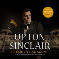 Presidential Agent - Upton Sinclair - audiobook