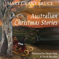 Australian Christmas Stories - Mary Grant Bruce - audiobook