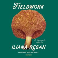 Fieldwork - Iliana Regan - audiobook
