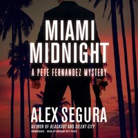 Miami Midnight - Alex Segura - audiobook