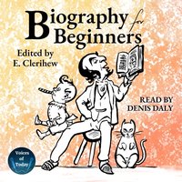 Biography for Beginners - E. Clerihew - audiobook