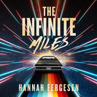 Infinite Miles - Hannah Fergesen - audiobook