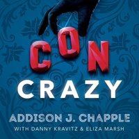 Con Crazy - Addison J. Chapple - audiobook