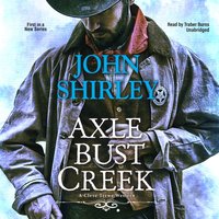 Axle Bust Creek - John Shirley - audiobook