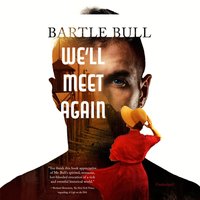 We'll Meet Again - Bartle Bull - audiobook