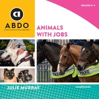 Animals with Jobs - Julie Murray - audiobook