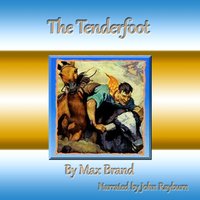 Tenderfoot - Max Brand - audiobook