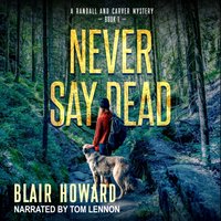 Never Say Dead - Blair Howard - audiobook