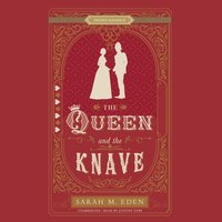 Queen and the Knave - Sarah M. Eden - audiobook