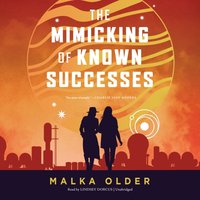 Mimicking of Known Successes - Malka Older - audiobook