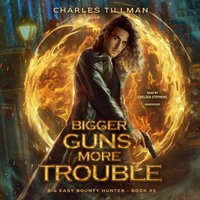 Bigger Guns, More Trouble - Martha Carr - audiobook
