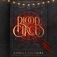 Blood Circus - Camila Victoire - audiobook