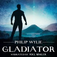 Gladiator - Philip Wylie - audiobook