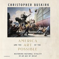America and the Art of the Possible - Christopher Buskirk - audiobook