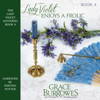 Lady Violet Enjoys a Frolic - Grace Burrowes - audiobook