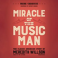 Miracle of The Music Man - Mark Cabaniss - audiobook