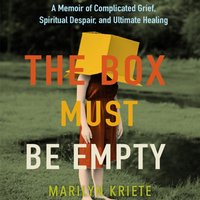 Box Must Be Empty - Marilyn Kriete - audiobook