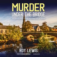 Murder under the Bridge - Roy Lewis - audiobook