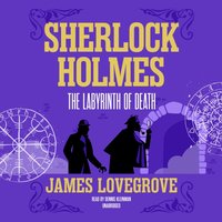Sherlock Holmes. The Labyrinth of Death - James Lovegrove - audiobook
