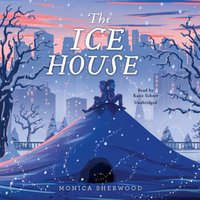 Ice House - Monica Sherwood - audiobook