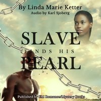Slave Finds his Pearl - Ketter LindaMarie Ketter - audiobook