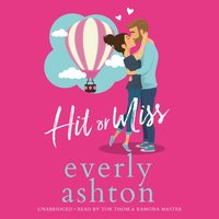 Hit or Miss - Everly Ashton - audiobook