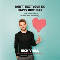 Don't Text Your Ex Happy Birthday - Nick Viall - audiobook