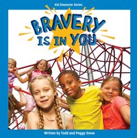 Bravery Is in You - Peggy Snow - audiobook