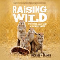 Raising Wild - Michael P. Branch - audiobook