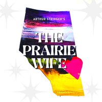Prairie Wife - Arthur Stringer - audiobook