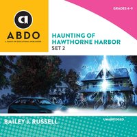 Haunting of Hawthorne Harbor, Set 2 - Bailey J. Russell - audiobook