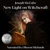 New Light on Witchcraft - Joseph McCabe - audiobook