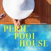 Peril in the Pool House - Judy L. Murray - audiobook