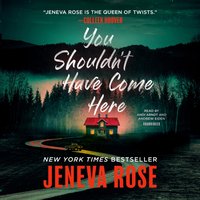 You Shouldn't Have Come Here - Jeneva Rose - audiobook