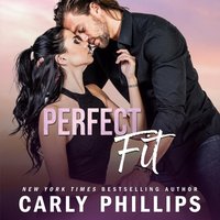 Perfect Fit - Carly Phillips - audiobook