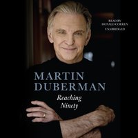 Reaching Ninety - Martin Duberman - audiobook
