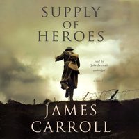 Supply of Heroes - James Carroll - audiobook