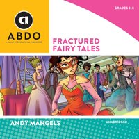 Fractured Fairy Tales - Andy Mangels - audiobook