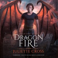 Dragon Fire - Juliette Cross - audiobook