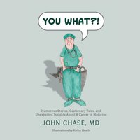 You What?! - MD John Chase - audiobook