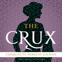 Crux - Charlotte Perkins Gilman - audiobook