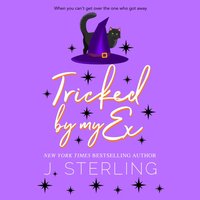 Tricked by My Ex - J. Sterling - audiobook