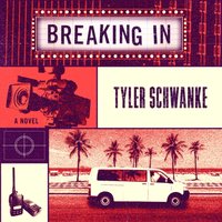 Breaking In - Tyler Schwanke - audiobook