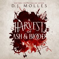 Harvest of Ash and Blood - D.J. Molles - audiobook