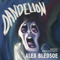 Dandelion - Alex Bledsoe - audiobook