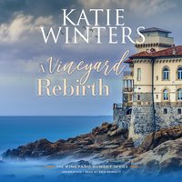 Vineyard Rebirth - Katie Winters - audiobook
