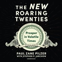 New Roaring Twenties - Paul Zane Pilzer - audiobook
