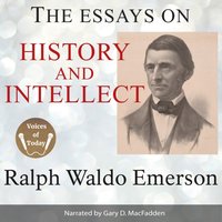 Essays on History and Intellect - Ralph Waldo Emerson - audiobook